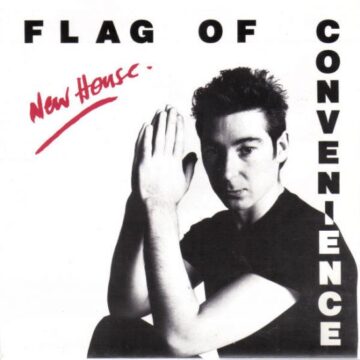 Flag Of Convenience – New House; 7" Simple