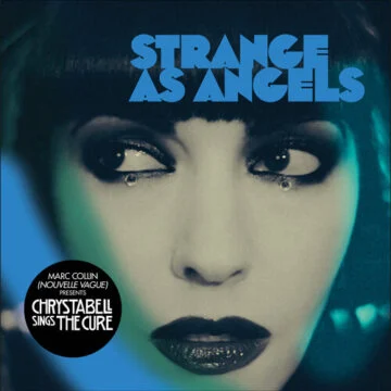 Strange As Angels - Strange As Angels (Chrystabell Sings the Cure)