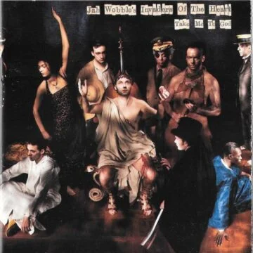 Jah Wobble’s Invaders Of The Heart - Take Me To God