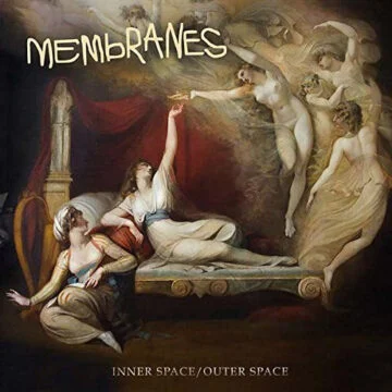 Membranes, The - Inner Space / Outer Space