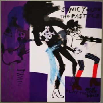 Sonic Youth / The Pastels - Play The New York Dolls