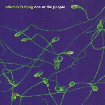 Adamski’s Thing - One Of The People Single