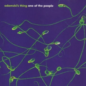 Adamski’s Thing - One Of The People Single