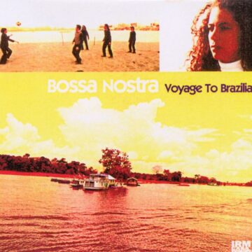 Bossa Nostra - Voyage To Brazilia