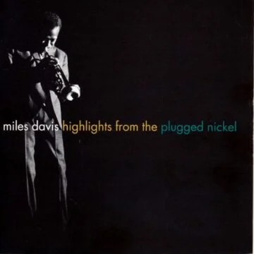 Miles Davis - Highlights From The Plugged Nickel