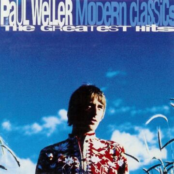 Paul Weller - Modern Classics The Greatest Hits