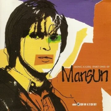 Mansun - Being A Girl (Part One) EP