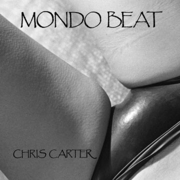 Chris Carter - Mondo Beat Ed. Limitada