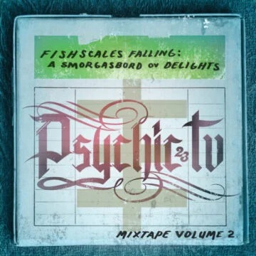 Psychic TV / PTV3 - Fishscales Falling: A Smorgasbord Ov Delights Ed. Limitada – Mixtape Volume 2