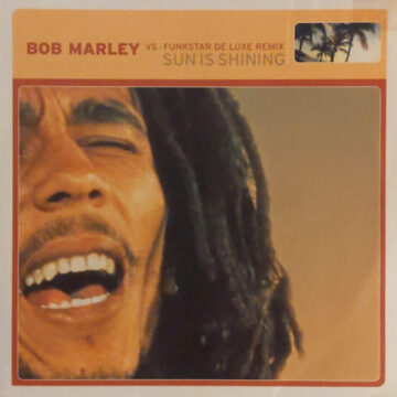 Bob Marley Vs. Funkstar De Luxe Remix - Sun Is Shining Maxi Single