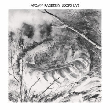Atom™ - Radetzky Loops Live