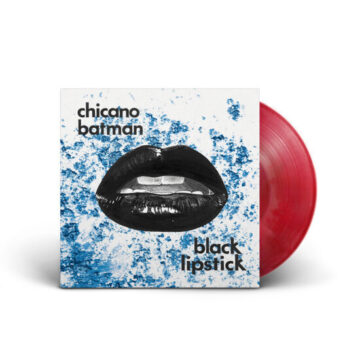 Chicano Batman - Black Lipstick