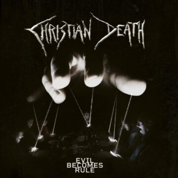 Christian Death - Evil Becomes Rule Ed. Limitada