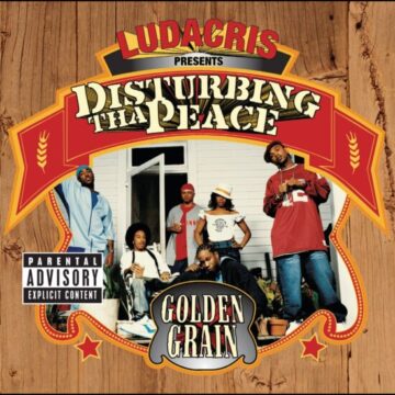 Ludacris Presents Disturbing Tha Peace - Golden Grain