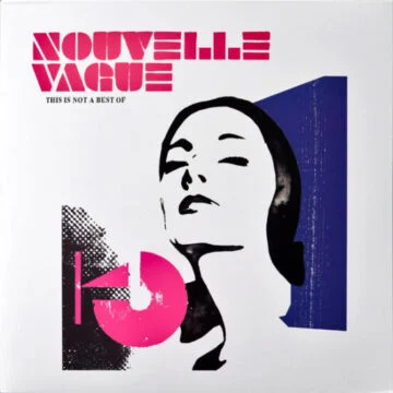 Nouvelle Vague - This Is Not A Best Of