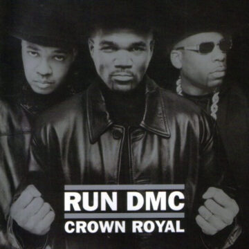 Run DMC - Crown Royal