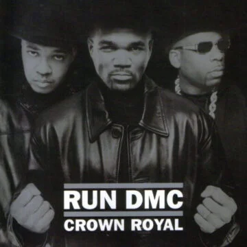 Run DMC - Crown Royal