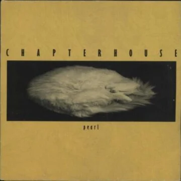 Chapterhouse - Pearl Ed. Limitada