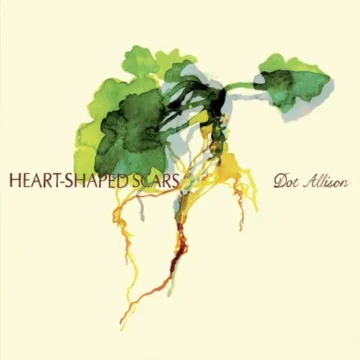 Dot Allison - Heart-Shaped Scars Ed. Limitada