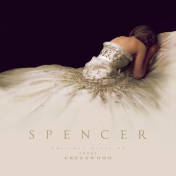 Jonny Greenwood - Spencer (Original Motion Picture Soundtrack)