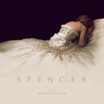 Jonny Greenwood - Spencer (Original Motion Picture Soundtrack)