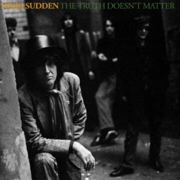 Nikki Sudden - The Truth Doesn’t Matter