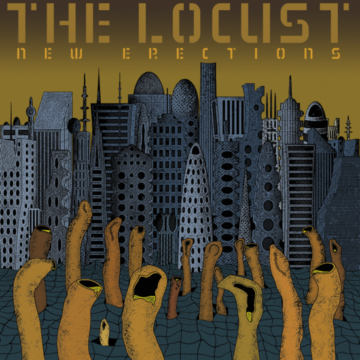 Locust, The - New Erections