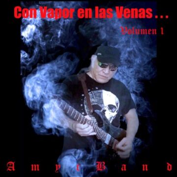 AmycBand - Con Vapor en las Venas… Volumen 1