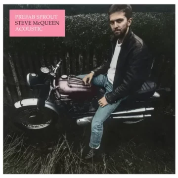 Prefab Sprout - Steve McQueen Acoustic (RSD)