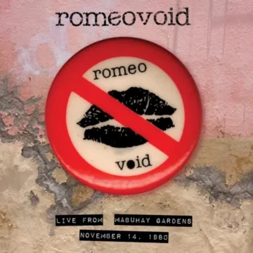 Romeo Void - Live From The Mabuhay Gardens November 14, 1980 (RSD)