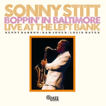 Sonny Stitt - Boppin’ in Baltimore (RSD)