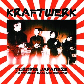 Kraftwerk - Turning Japanese: The Nakano Sun Plaza Radio Broadcast