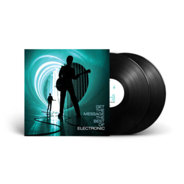 ELECTRONIC - GET THE MESSAGE: THE BEST OF ELECTRONIC