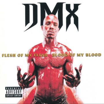 DMX - Flesh Of My Flesh Blood Of My Blood