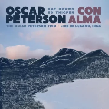 Oscar Peterson - Con Alma: The Oscar Peterson Trio – Live In Lugano, 1964 (RSD)