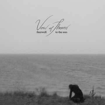 Vow of Thorns - Farewell To The Sun