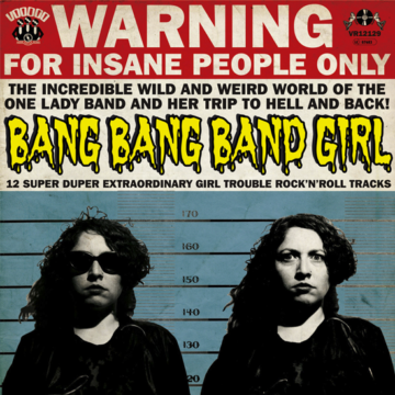 Bang Bang Band Girl - 12 Super Duper Extraordinary Girl Trouble Rock’N’Roll tracks