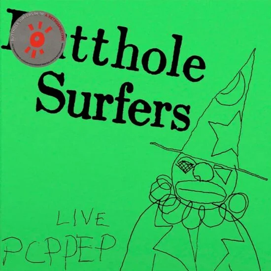 Butthole Surfers – Live PCPPEP-