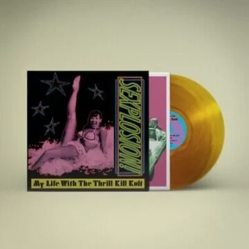 My Life With The Thrill Kill Kult - Sexplosion!