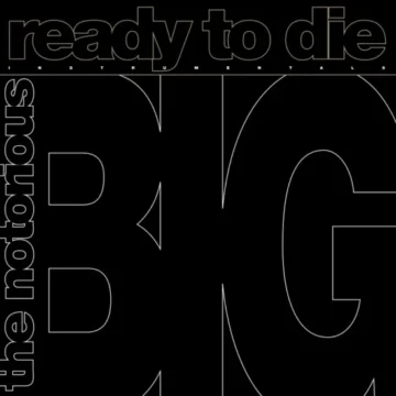Notorious B.I.G. - Ready To Die: The Instrumentals (RSD)