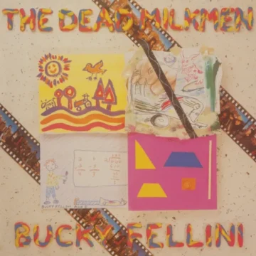 DEAD MILKMEN, THE - Bucky Fellini (RSD)
