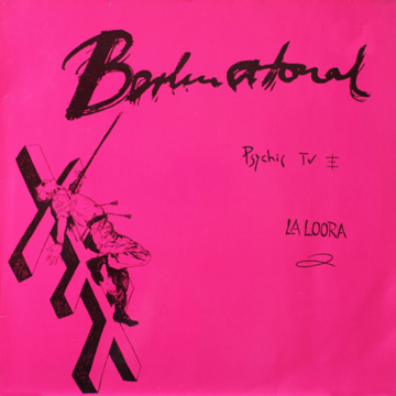 Psychic TV / La Loora - Berlin Atonal Vol. 2
