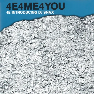 4E Introducing DJ Snax - 4E4ME4YOU
