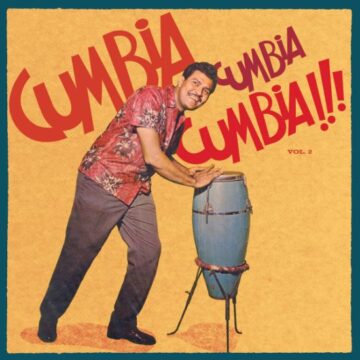 Various - Cumbia Cumbia Cumbia!!! Vol. 2