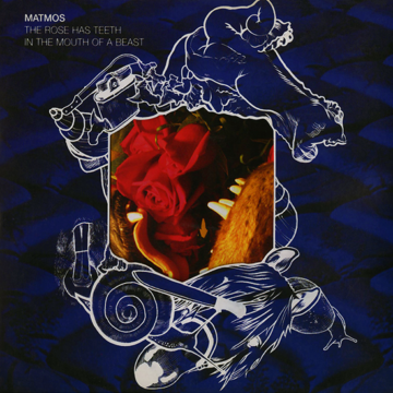 Matmos - The Rose Has Teeth In The Mouth Of A Beast
