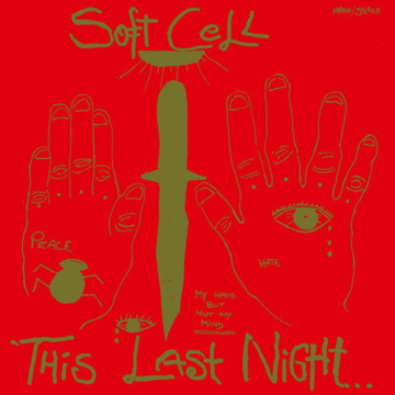 Soft Cell - This Last Night In Sodom