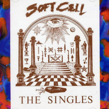 Soft Cell - The Singles