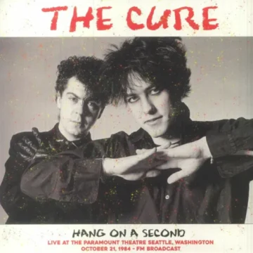 Cure, The - Hang On A Second: Live At The Paramount Theatre 1984