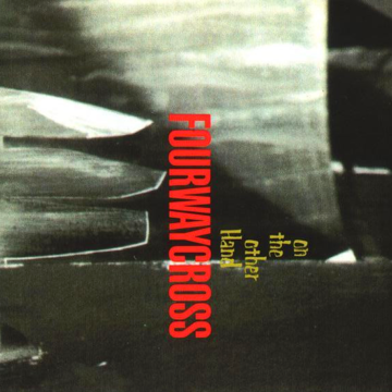 Fourwaycross - On The Other Hand