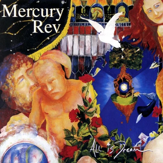 Mercury Rev All Is Dream
